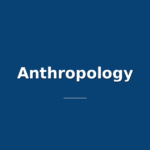 Anthropology
