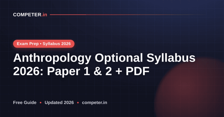 Anthropology Optional Syllabus 2026: Paper 1 & 2 + PDF