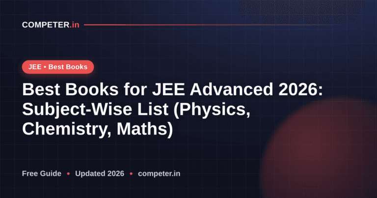 Best Books for JEE Advanced 2026: Subject-Wise List (Physics, Chemistry, Maths)