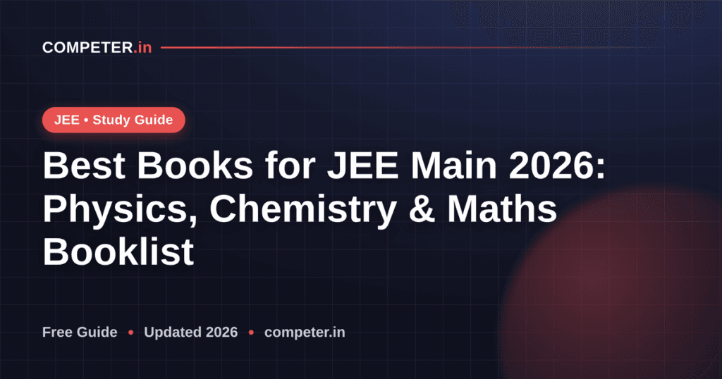Best Books for JEE Main 2026: Physics, Chemistry & Maths Booklist