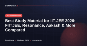 Best Study Material for IIT-JEE 2026: FIITJEE, Resonance, Aakash & More Compared