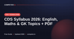 CDS Syllabus 2026: English, Maths & GK Topics + PDF