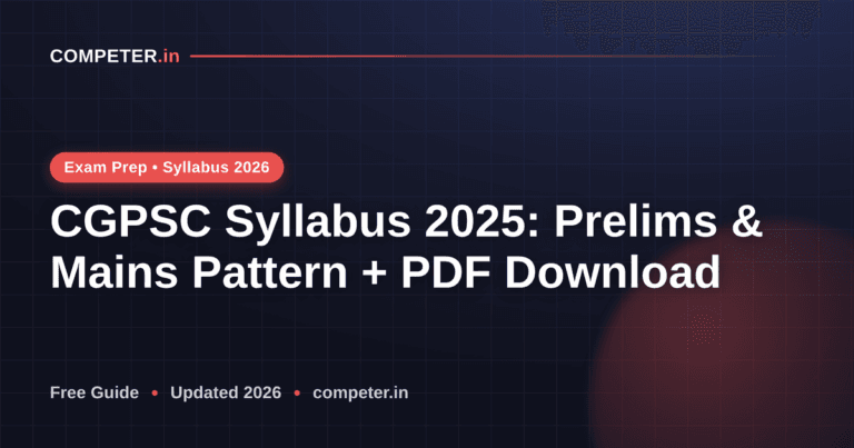 CGPSC Syllabus 2025: Prelims & Mains Pattern + PDF Download