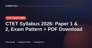 CTET Syllabus 2026: Paper 1 & 2, Exam Pattern + PDF Download