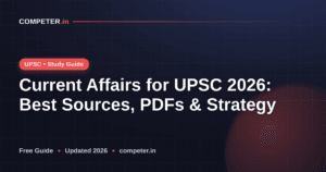 Current Affairs for UPSC 2026: Best Sources, PDFs & Strategy