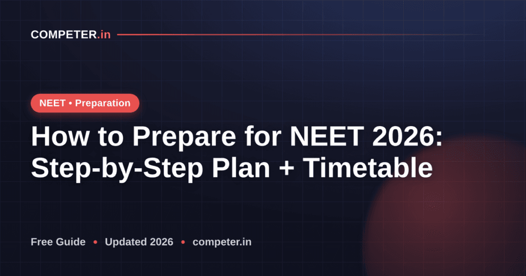 How to Prepare for NEET 2026: Step-by-Step Plan + Timetable