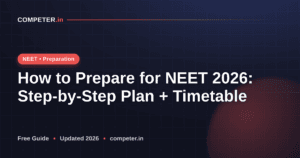 How to Prepare for NEET 2026: Step-by-Step Plan + Timetable