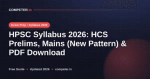 HPSC Syllabus 2026: HCS Prelims, Mains (New Pattern) & PDF Download