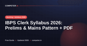 IBPS Clerk Syllabus 2026: Prelims & Mains Pattern + PDF