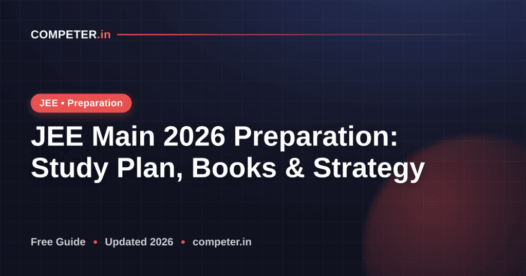JEE Main 2026 Preparation: Study Plan, Books & Strategy
