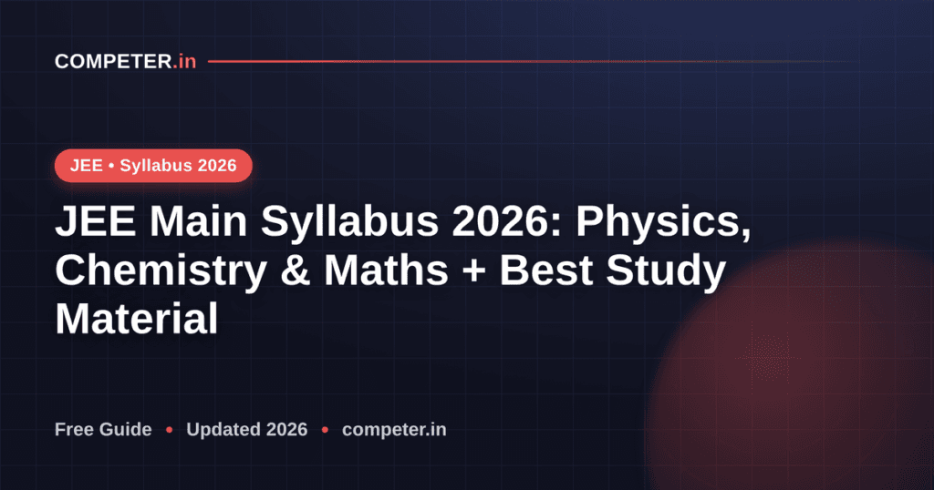 JEE Main Syllabus 2026: Physics, Chemistry & Maths + Best Study Material