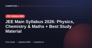 JEE Main Syllabus 2026: Physics, Chemistry & Maths + Best Study Material