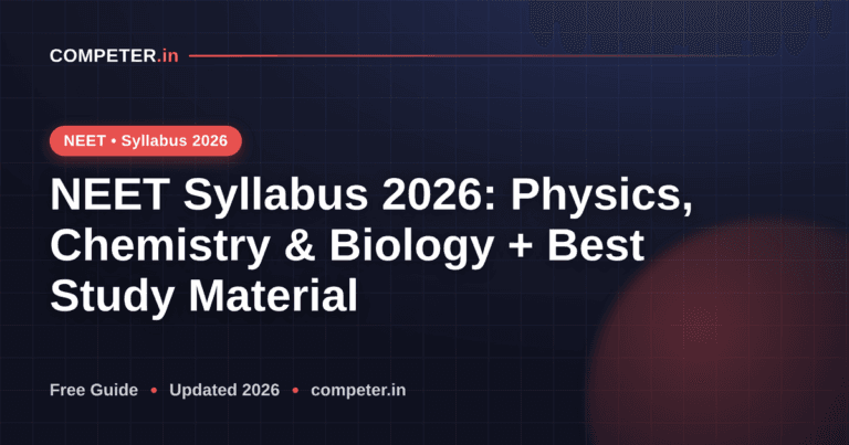 NEET Syllabus 2026: Physics, Chemistry & Biology + Best Study Material