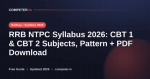 RRB NTPC Syllabus 2026: CBT 1 & CBT 2 Subjects, Pattern + PDF Download