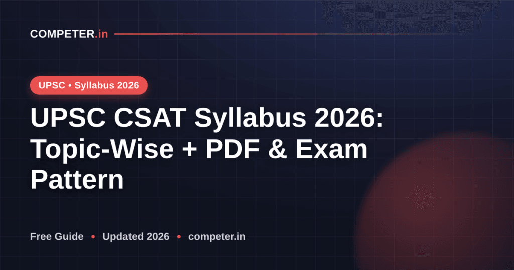 UPSC CSAT Syllabus 2026: Topic-Wise + PDF & Exam Pattern