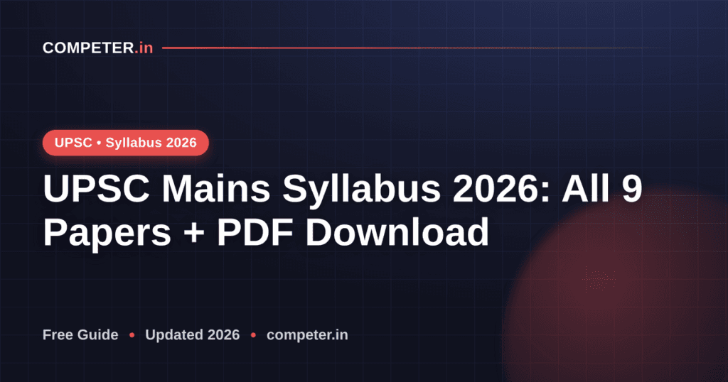 UPSC Mains Syllabus 2026: All 9 Papers + PDF Download