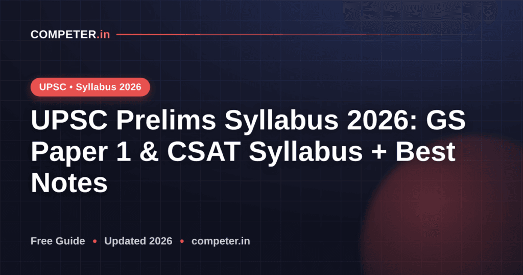 UPSC Prelims Syllabus 2026: GS Paper 1 & CSAT Syllabus + Best Notes