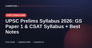 UPSC Prelims Syllabus 2026: GS Paper 1 & CSAT Syllabus + Best Notes