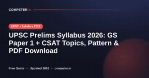 UPSC Prelims Syllabus 2026: GS Paper 1 + CSAT Topics, Pattern & PDF Download