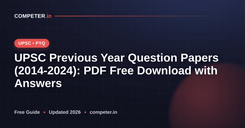 UPSC Previous Year Question Papers (2014-2024): PDF Free Download with Answers