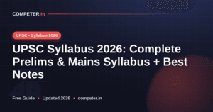 UPSC Syllabus 2026: Complete Prelims & Mains Syllabus + Best Notes