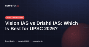 Vision IAS vs Drishti IAS: Which Is Best for UPSC 2026?