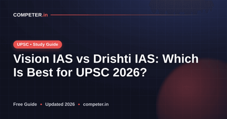 Vision IAS vs Drishti IAS: Which Is Best for UPSC 2026?