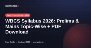 WBCS Syllabus 2026: Prelims & Mains Topic-Wise + PDF Download