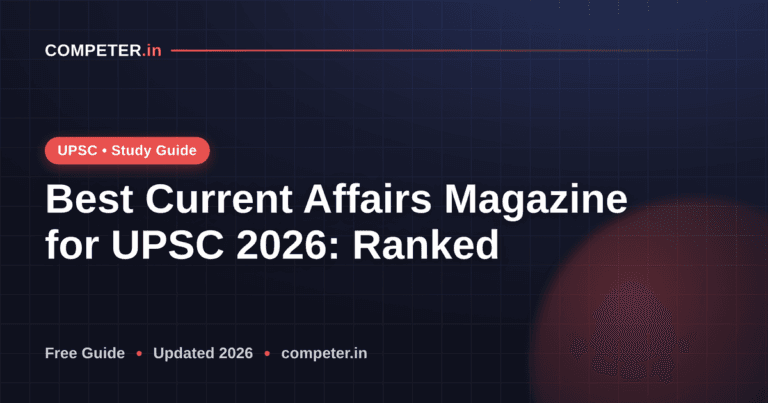 Best Current Affairs Magazine for UPSC 2026: Ranked