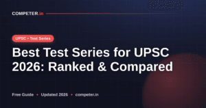 Best Test Series for UPSC 2026: Ranked & Compared