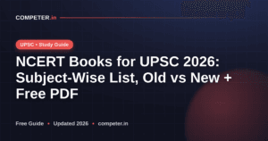 NCERT Books for UPSC 2026: Subject-Wise List, Old vs New + Free PDF