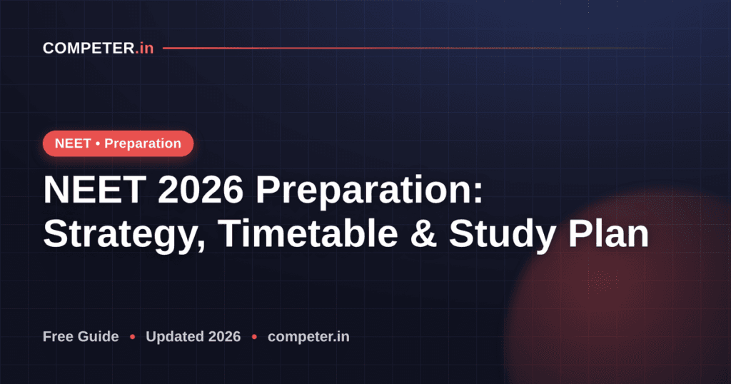 NEET 2026 Preparation: Strategy, Timetable & Study Plan
