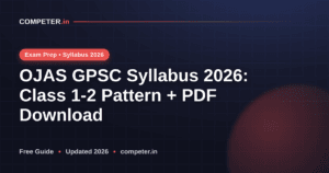 OJAS GPSC Syllabus 2026: Class 1-2 Pattern + PDF Download