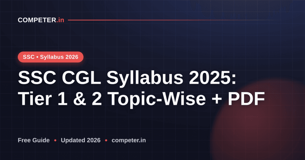 SSC CGL Syllabus 2025: Tier 1 & 2 Topic-Wise + PDF