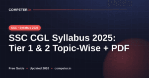SSC CGL Syllabus 2025: Tier 1 & 2 Topic-Wise + PDF