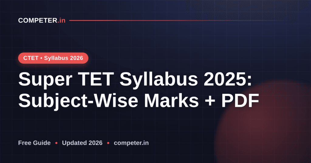 Super TET Syllabus 2025: Subject-Wise Marks + PDF