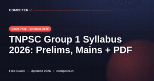 TNPSC Group 1 Syllabus 2026: Prelims, Mains + PDF