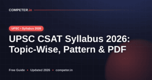 UPSC CSAT Syllabus 2026: Topic-Wise, Pattern & PDF