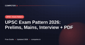 UPSC Exam Pattern 2026: Prelims, Mains, Interview + PDF