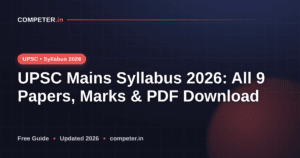UPSC Mains Syllabus 2026: All 9 Papers, Marks & PDF Download