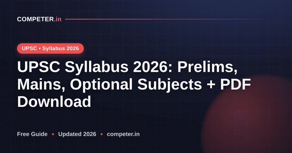 UPSC Syllabus 2026: Prelims, Mains, Optional Subjects + PDF Download