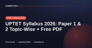 UPTET Syllabus 2026: Paper 1 & 2 Topic-Wise + Free PDF
