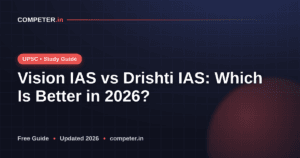 Vision IAS vs Drishti IAS: Which Is Better in 2026?