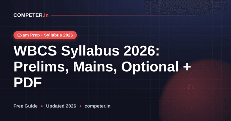 WBCS Syllabus 2026: Prelims, Mains, Optional + PDF