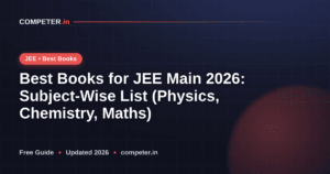 Best Books for JEE Main 2026: Subject-Wise List (Physics, Chemistry, Maths)