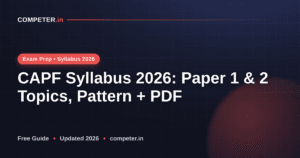 CAPF Syllabus 2026: Paper 1 & 2 Topics, Pattern + PDF
