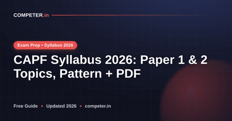 CAPF Syllabus 2026: Paper 1 & 2 Topics, Pattern + PDF