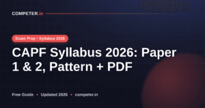 CAPF Syllabus 2026: Paper 1 & 2, Pattern + PDF