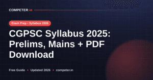 CGPSC Syllabus 2025: Prelims, Mains + PDF Download