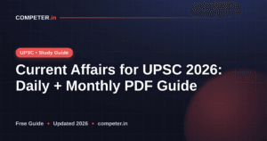 Current Affairs for UPSC 2026: Daily + Monthly PDF Guide